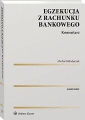 Egzekucja z rachunku bankowego. Komentarz [PRZEDSPRZEDAŻ]