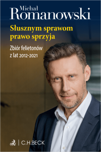 Słusznym sprawom prawo sprzyja. Zbiór felietonów z lat 2012-2021