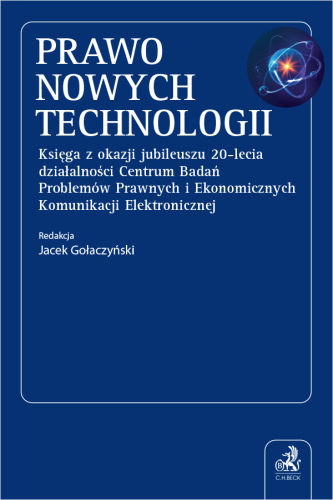 Prawo_Nowych_Technologii__Księga_z_okazji_jubileuszu_20_lecia_działalności_Centrum_Badań_Problemów_Prawnych_i_Ekonomicznych_Komunikacji_Elektronicznej.png