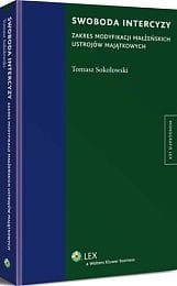 Swoboda intercyzy. Zakres modyfikacji małżeńskich ustrojów majątkowych