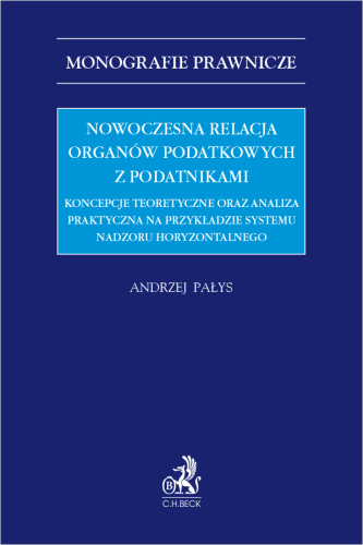 Nowoczesna_relacja_organów_podatkowych_z_podatnikami__Koncepcje_teoretyczne_oraz_analiza_praktyczna_na_przykładzie_systemu_nadzoru_horyzontalnego.png