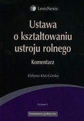 Ustawa o kształtowaniu ustroju rolnego. Komentarz