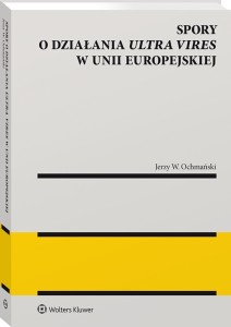 Spory o działania ultra vires w Unii Europejskiej