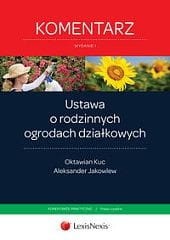 Ustawa o rodzinnych ogrodach działkowych. Komentarz