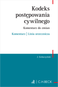 Kodeks postępowania cywilnego. Nowelizacja z 9.3.2023 r. Komentarz | Linia orzecznicza