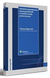 Administracyjnoprawna sytuacja jednostki w świetle zasady pomocniczości