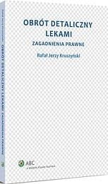 Obrót detaliczny lekami. Zagadnienia prawne