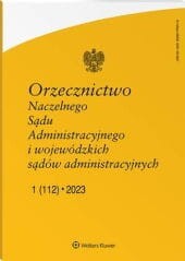 Orzecznictwo Naczelnego Sądu Administracyjnego i wojewódzkich sądów administracyjnych - Nr 1/2023