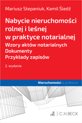Nabycie_nieruchomości_rolnej_i_leśnej_w_praktyce_notarialnej__Wzory_aktów_notarialnych__Dokumenty__Przykłady_zapisów.png