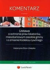 Ustawa o ochronie praw lokatorów, mieszkaniowym zasobie gminy i o zmianie Kodeksu cywilnego. Komentarz