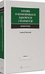 Ustawa o komornikach sądowych i egzekucji. Komentarz