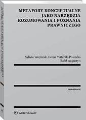 Metafory konceptualne jako narzędzia rozumowania i poznania prawniczego
