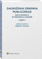 Zagrożenia zdrowia publicznego. Część 4. Rola edukacji w prewencji chorób