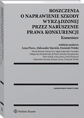 Roszczenia o naprawienie szkody wyrządzonej przez naruszenie prawa konkurencji. Komentarz