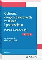 Ochrona danych osobowych w szkole i przedszkolu. Pytania i odpowiedzi