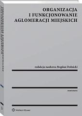 Organizacja i funkcjonowanie aglomeracji miejskich