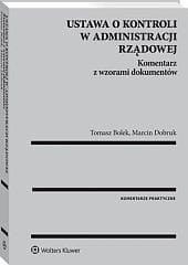 Ustawa o kontroli w administracji rządowej. Komentarz z wzorami dokumentów