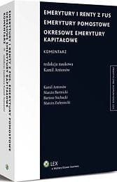 Emerytury i renty z FUS. Emerytury pomostowe. Okresowe emerytury kapitałowe. Komentarz