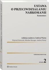 Ustawa o przeciwdziałaniu narkomanii. Komentarz [PRZEDSPRZEDAŻ]