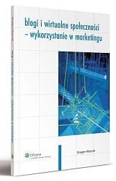 Blogi i wirtualne społeczności - wykorzystanie w marketingu