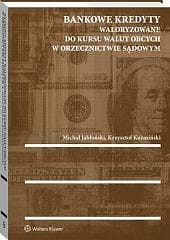 Bankowe kredyty waloryzowane do kursu walut obcych w orzecznictwie sądowym