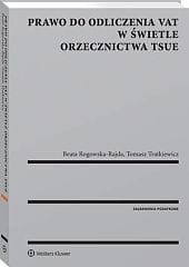 Prawo do odliczenia VAT w świetle orzecznictwa TSUE