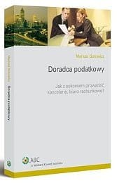 Doradca podatkowy. Jak z sukcesem prowadzić kancelarię, biuro rachunkowe