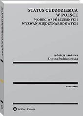 Status cudzoziemca w Polsce wobec współczesnych wyzwań międzynarodowych
