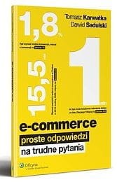 E-commerce. Proste odpowiedzi na trudne pytania