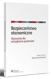 Bezpieczeństwo ekonomiczne. Wyzwania dla zarządzania państwem