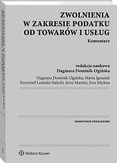 Zwolnienia w zakresie podatku od towarów i usług. Komentarz