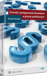 Dowody i postępowanie dowodowe w prawie podatkowym