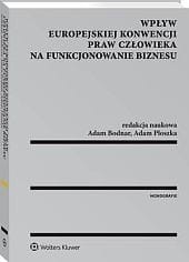 Wpływ Europejskiej Konwencji Praw Człowieka na funkcjonowanie biznesu