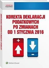 Korekta deklaracji podatkowych po zmianach od 1 stycznia 2016