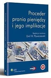 Proceder prania pieniędzy i jego implikacje