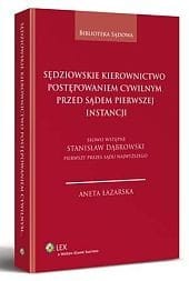 Sędziowskie kierownictwo postępowaniem cywilnym przed sądem pierwszej instancji