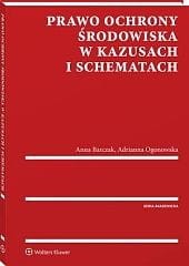 Prawo ochrony środowiska w kazusach i schematach