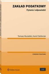 Zakład podatkowy. Pytania i odpowiedzi [PRZEDSPRZEDAŻ]