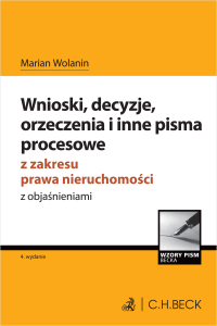 Wnioski, decyzje, orzeczenia i inne pisma procesowe z zakresu prawa nieruchomości z objaśnieniami i wzorami do pobrania
