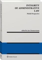 Integrity of administrative law. Polish perspective [PRZEDSPRZEDAŻ]