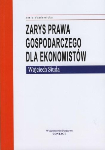 Zarys prawa gospodarczego dla ekonomistów
