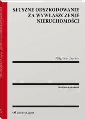 Słuszne odszkodowanie za wywłaszczenie nieruchomości [PRZEDSPRZEDAŻ]
