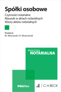 Spółki osobowe. Czynności notarialne. Klauzule w aktach notarialnych. Wzory aktów notarialnych + wzory do pobrania