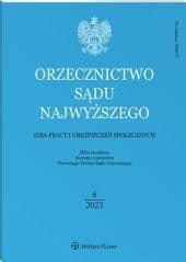 Orzecznictwo Sądu Najwyższego. Izba Pracy i Ubezpieczeń Społecznych - Nr 6/2023