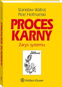 Proces karny. Zarys systemu
