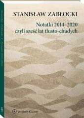 Notatki 2014–2020, czyli sześć lat tłusto-chudych [PRZEDSPRZEDAŻ]