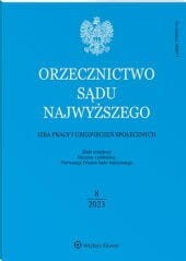 Orzecznictwo Sądu Najwyższego. Izba Pracy i Ubezpieczeń Społecznych - Nr 8/2023