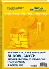 Informacyjny cennik MATERIAŁÓW BUDOWLANYCH, stawek robocizny kosztorysowej i najmu sprzętu - III kwartał 2023 r.