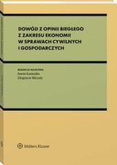 Dowód z opinii biegłego z zakresu ekonomii w sprawach cywilnych i gospodarczych  [PRZEDSPRZEDAŻ]