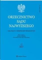 Orzecznictwo Sądu Najwyższego. Izba Pracy i Ubezpieczeń Społecznych - Nr 12/2023